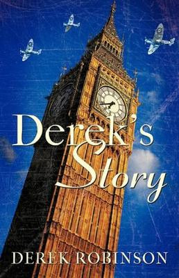 Derek's Story by Derek Robinson 9781426929175