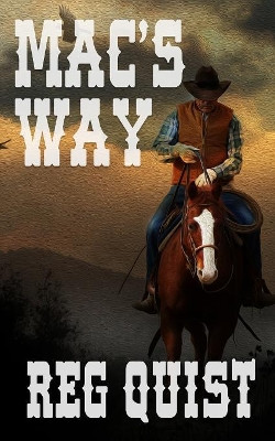 Mac's Way by Reg Quist 9781641190497