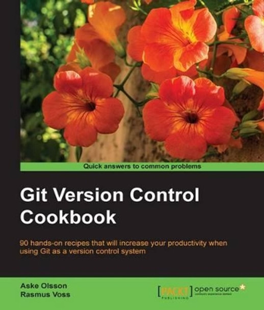 Git Version Control Cookbook by Aske Olsson 9781782168454