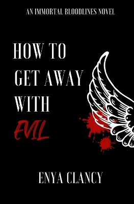 How to Get Away with Evil by Enya Clancy 9781738352319