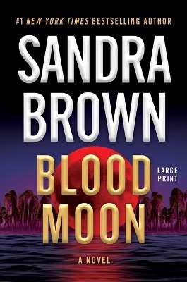 Blood Moon by Sandra Brown 9781538768778