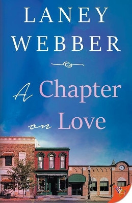A Chapter on Love by Laney Webber 9781635553666