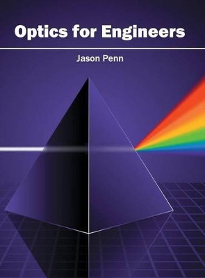 Optics for Engineers by Jason Penn 9781632405647