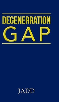 Degenerration Gap by Jadd 9781482814439