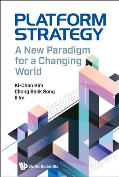Platform Strategy: A New Paradigm For A Changing World by Chang-seok Song