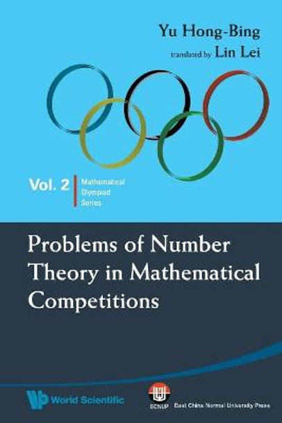 Problems Of Number Theory In Mathematical Competitions by Hongbing Yu