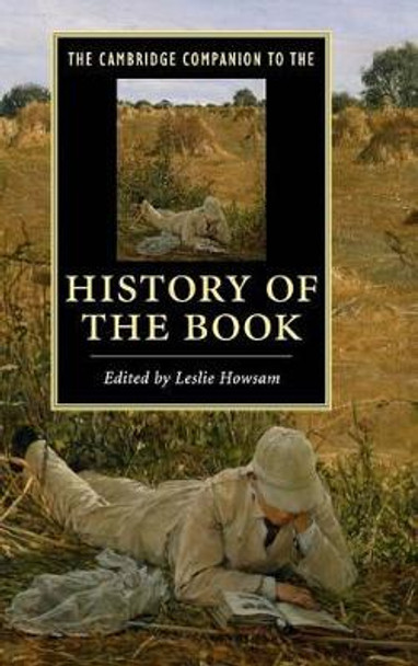 The Cambridge Companion to the History of the Book by Leslie Howsam 9781107023734