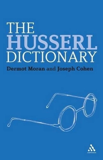 The Husserl Dictionary by Dermot Moran 9781847064639