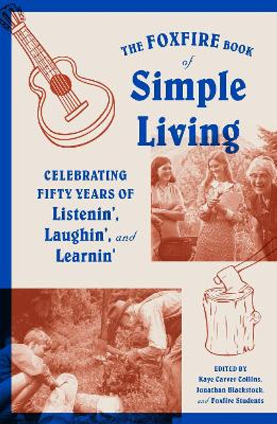 The Foxfire Book Of Simple Living by INC. FOXFIRE FUND