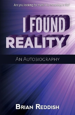 I Found Reality by Brian Reddish 9781916486843