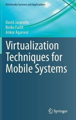 Virtualization Techniques for Mobile Systems by David Jaramillo 9783319057408