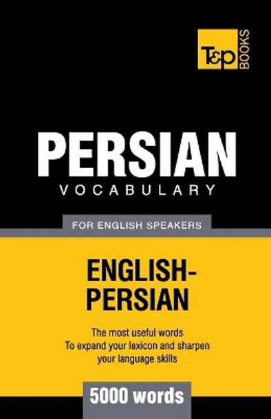 Persian vocabulary for English speakers - 5000 words by Andrey Taranov 9781787167056