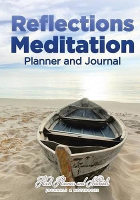 Reflections Meditation Planner and Journal by Flash Planners and Notebooks 9781683778813
