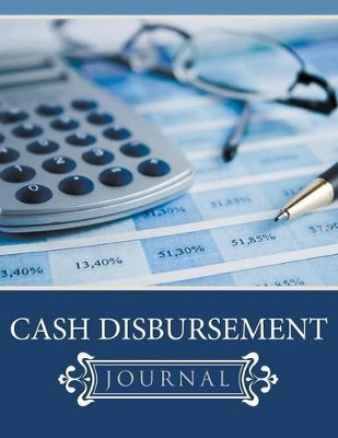 Cash Disbursement Journal by Speedy Publishing LLC 9781681272634
