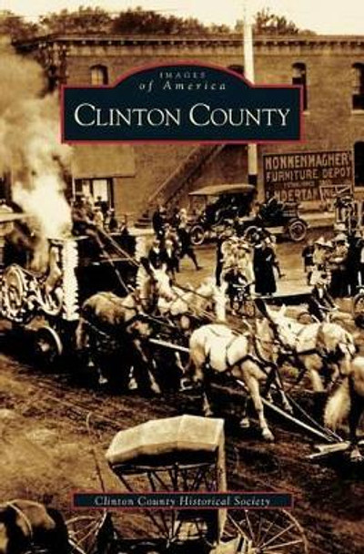 Clinton County by Clinton County Historical Society 9781531618100