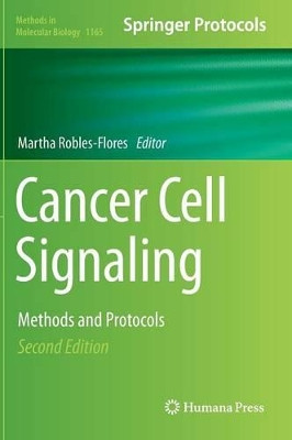 Cancer Cell Signaling: Methods and Protocols by Martha Robles-Flores 9781493908554