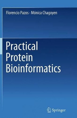 Practical Protein Bioinformatics by Florencio Pazos 9783319381848