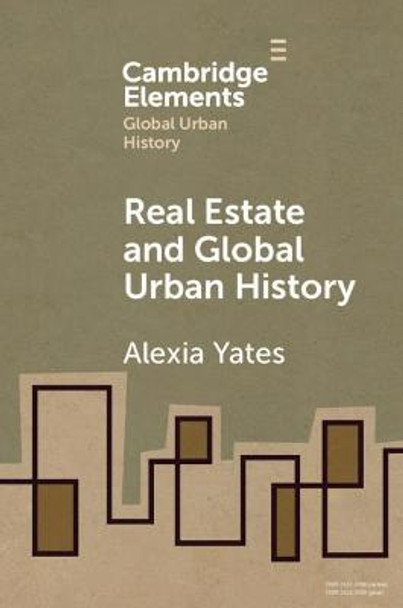 Real Estate and Global Urban History by Alexia Yates