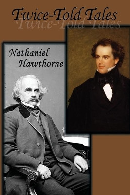 Twice-Told Tales by Nathaniel Hawthorne 9781515423348