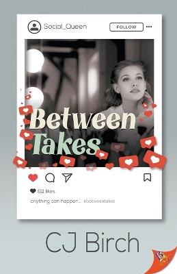 Between Takes by Cj Birch 9781636793092