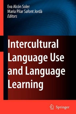 Intercultural Language Use and Language Learning by Eva Alcon Soler 9781402056369