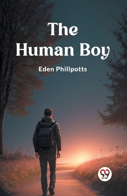 The Human Boy by Eden Phillpotts 9789362761903