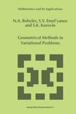 Geometrical Methods in Variational Problems by Nikolai A. Bobylov 9789401059558