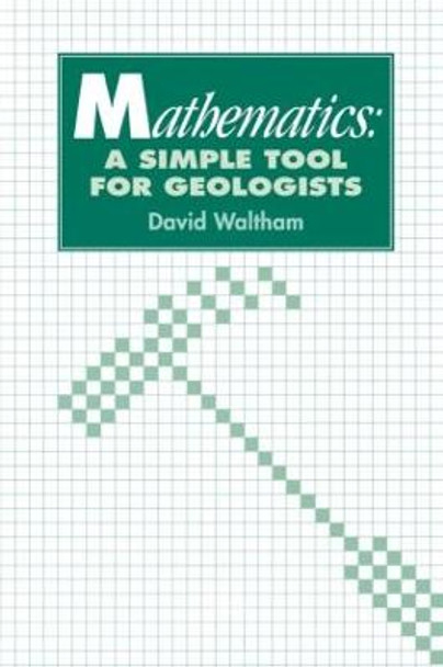 Mathematics: a Simple Tool for Geologists by David Waltham