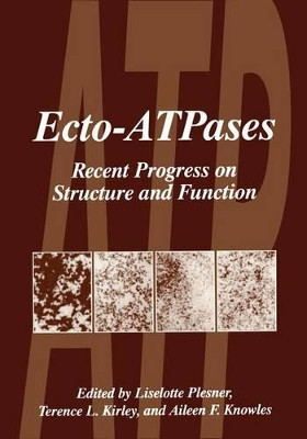 Ecto-ATPases: Recent Progress on Structure and Function by Liselotte Plesner 9781461377290
