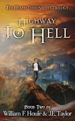 Highway to Hell by William F Houle 9798869261663