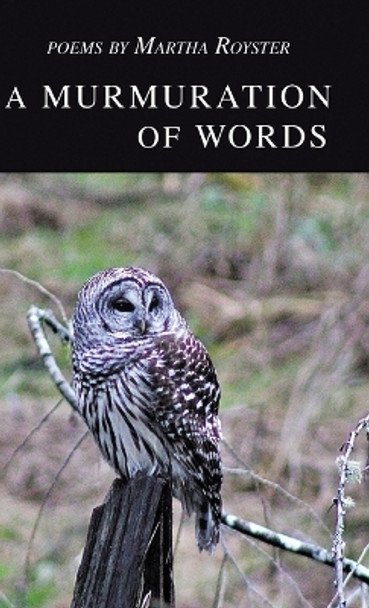 A Murmuration of Words by Martha Royster 9798888385128