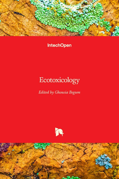 Ecotoxicology by Ghousia Begum 9789535100270