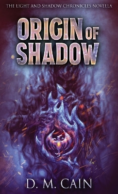 Origin Of Shadow by D M Cain 9784867500606
