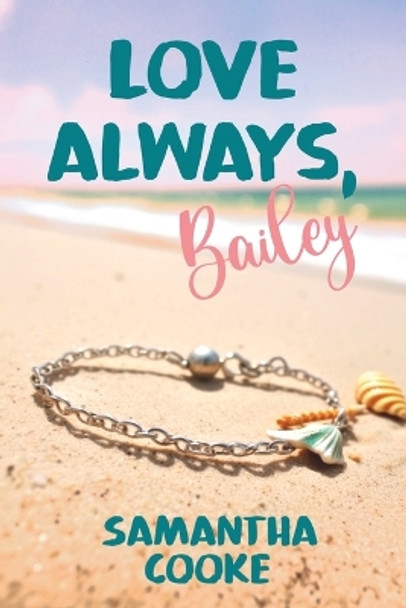Love Always, Bailey by Samantha Cooke 9798891260955