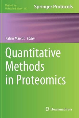 Quantitative Methods in Proteomics by Katrin Marcus 9781617798849
