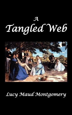A Tangled Web by L. M. Montgomery 9781849024877