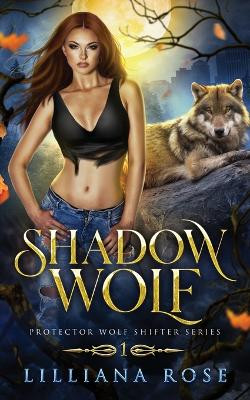 Shadow Wolf by Lilliana Rose 9780645440263