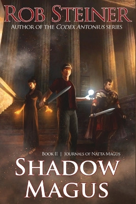 Shadow Magus by Rob Steiner 9798330202621