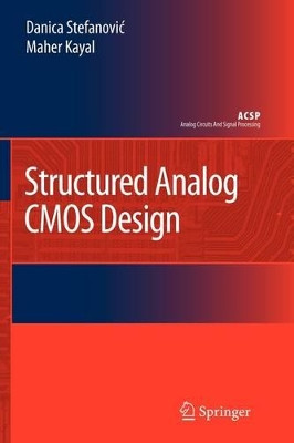 Structured Analog CMOS Design by Danica Stefanovic 9789048179152