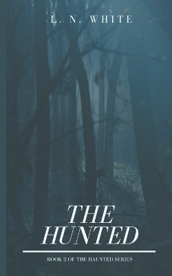 The Hunted by L N White 9798223033998