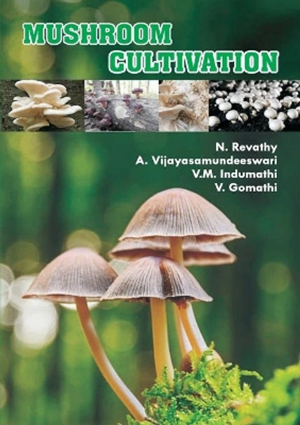 Mushroom Cultivation by Revathy N 9789390082735