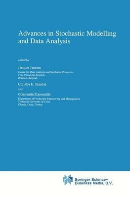 Advances in Stochastic Modelling and Data Analysis by Jacques Janssen 9789048145744
