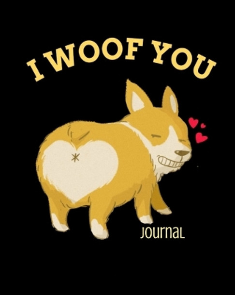 I Woof You Journal: Inappropriate Gift For Couples - 3rd Anniversary Gift For Husband - Composition Notebook To Write In Notes About Wifey by Honey Cupid 9783347032323