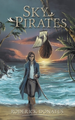 Sky Pirates by Roderick Donatus 9789083106335