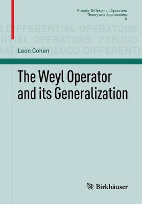 The Weyl Operator and its Generalization by Leon Cohen 9783034802932