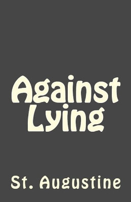 Against Lying by St Augustine 9781643730332