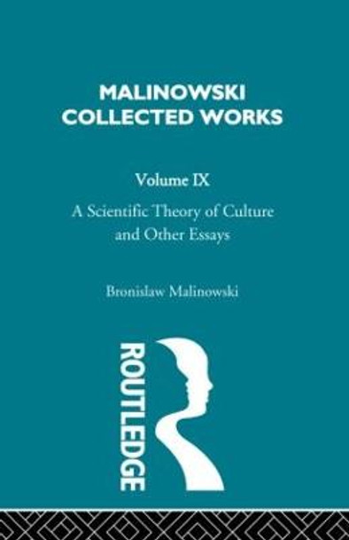 A Scientific Theory of Culture and Other Essays: [1944] by Alfred J. Malinowski