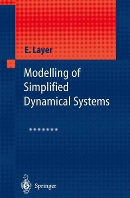 Modelling of Simplified Dynamical Systems by Edward Layer 9783540437628