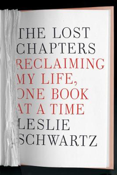 The Lost Chapters: Reclaiming My Life, One Book at a Time by Leslie Schwartz