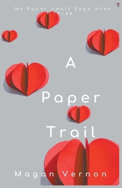 A Paper Trail by Magan Vernon 9798215025000